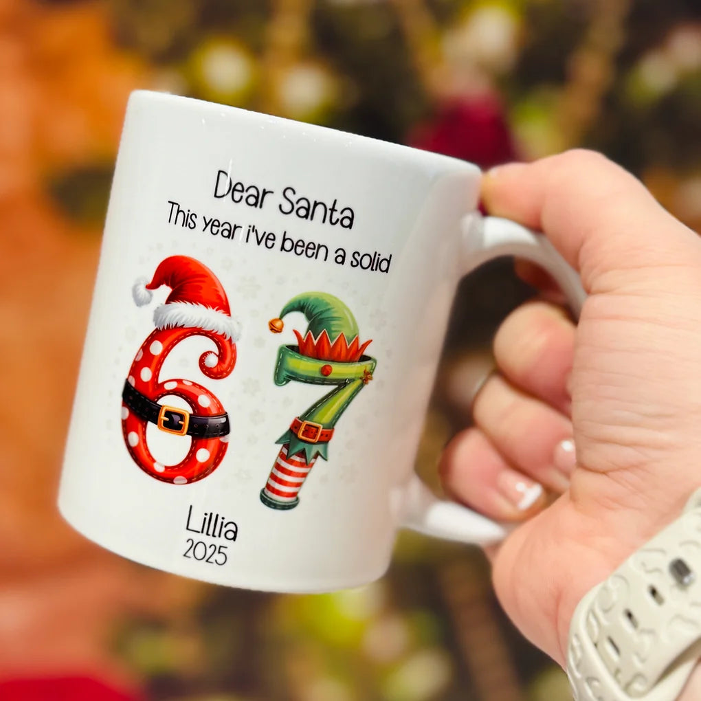 Dear Santa I’ve been a solid 67 mug