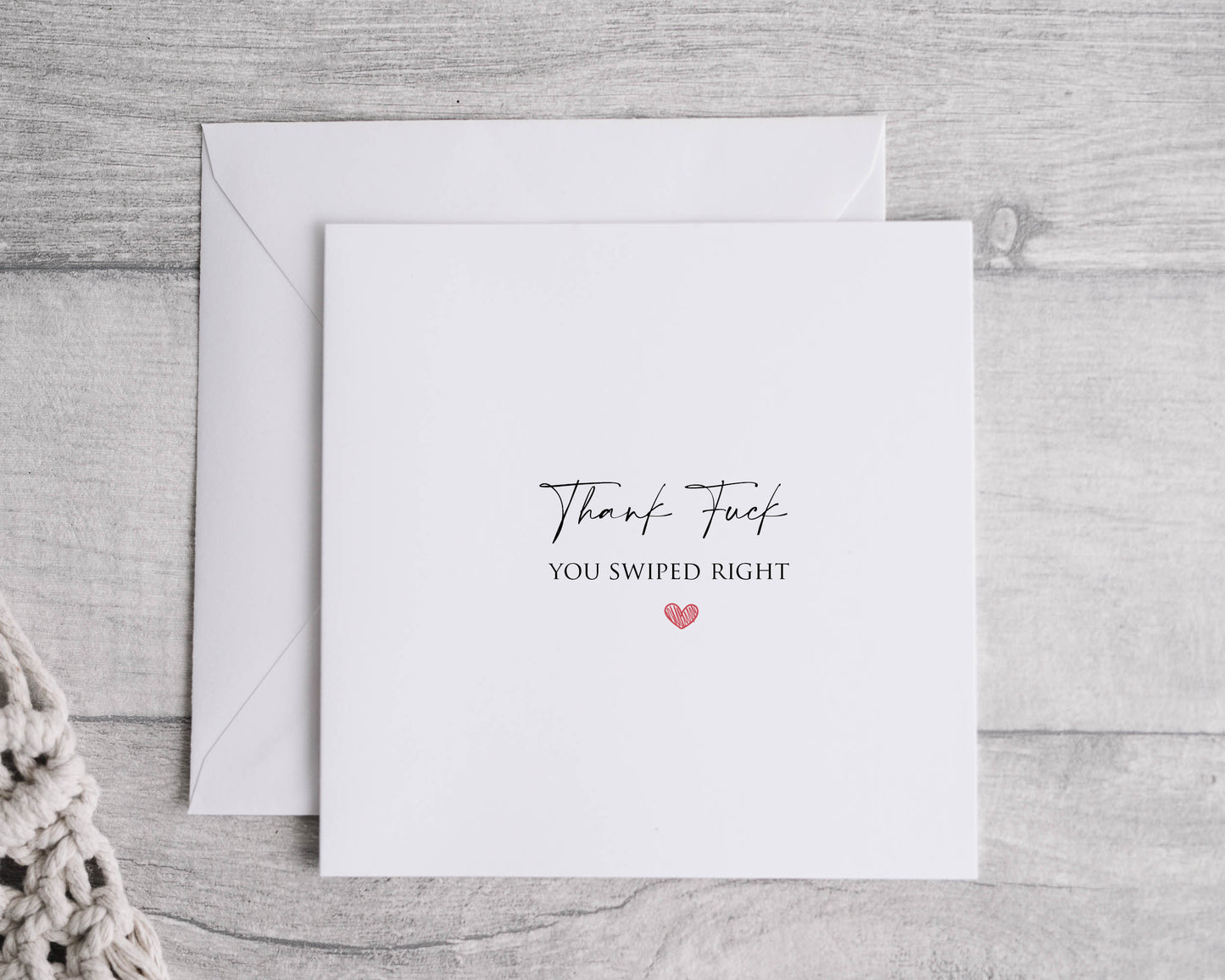 Thank F*ck you swiped right - Rude/ Funny Valentines / Anniversary Card