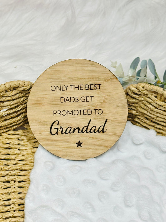 Only The Best Dads Get Promoted To Grandad wooden pregnancy reveal.