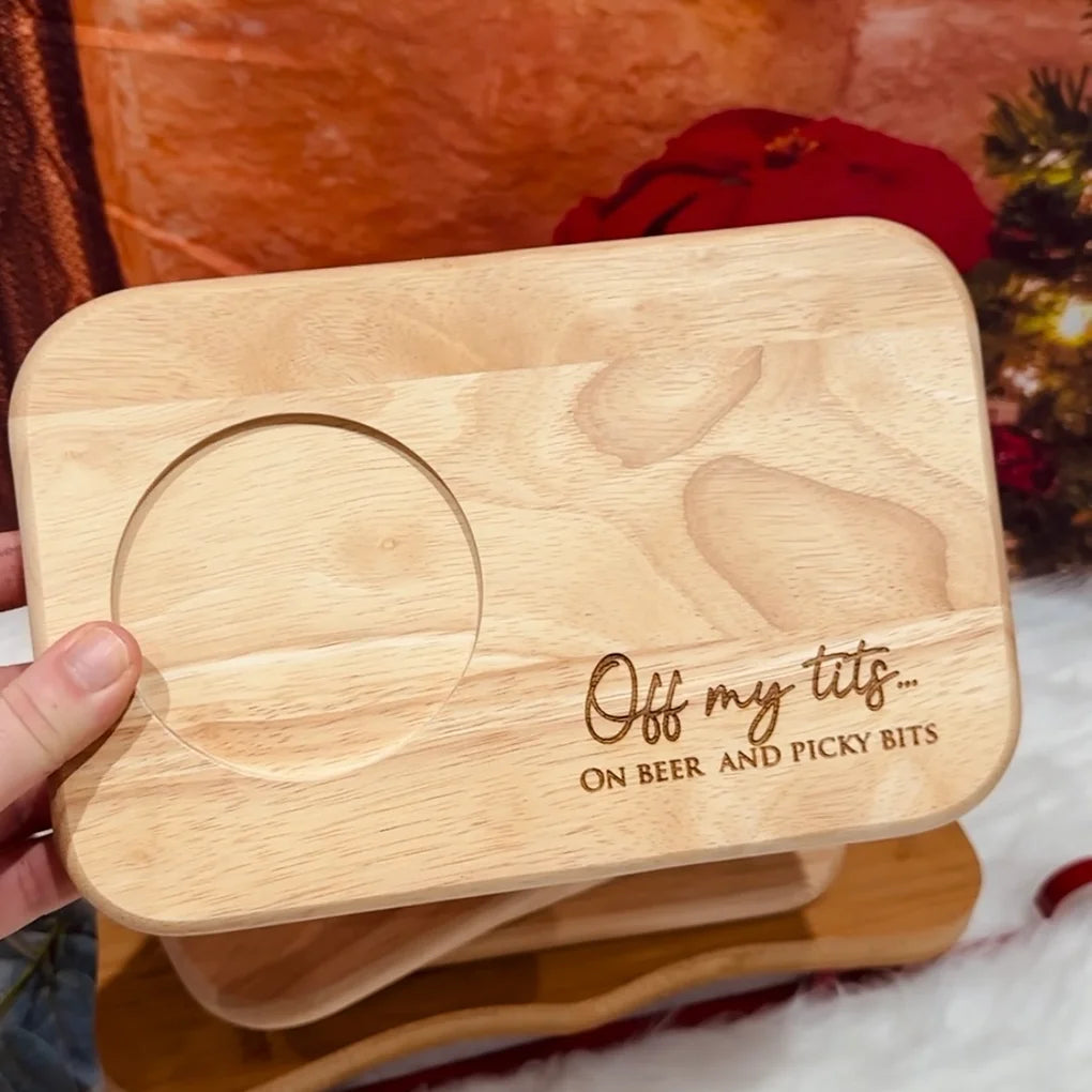 Personalised engraved snack and drink board off my tits on picky bits