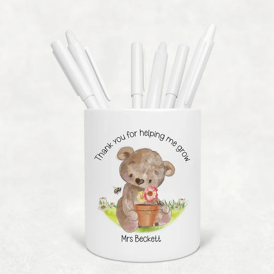 Personalised Pen Pot - Teacher Gift - Thank you for helping me grow bear design