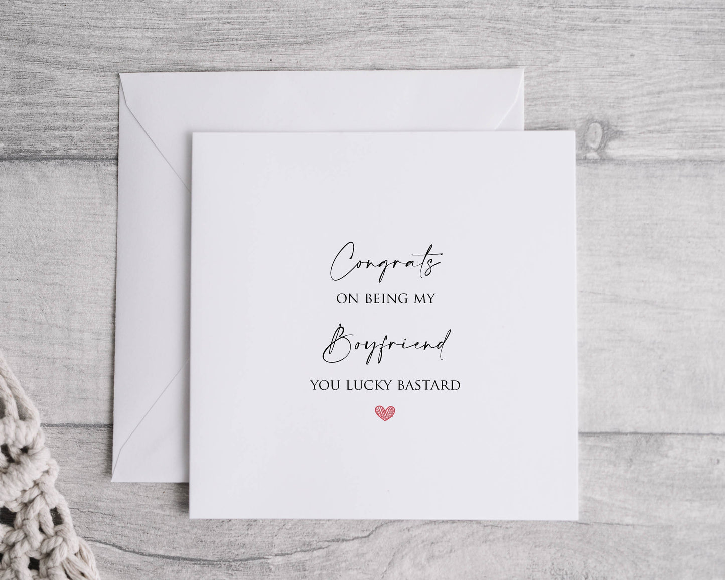 Congrats on being my boyfriend you lucky b**tard. Novelty Funny Card - Valentines - anniversary - birthday - Linen 6x6" card