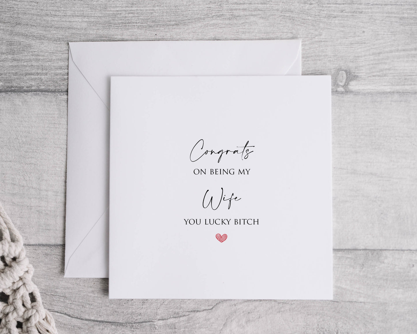 Congrats on being my wife you lucky b**ch. Novelty Funny Card - Valentines - anniversary - birthday - Linen 6x6" card