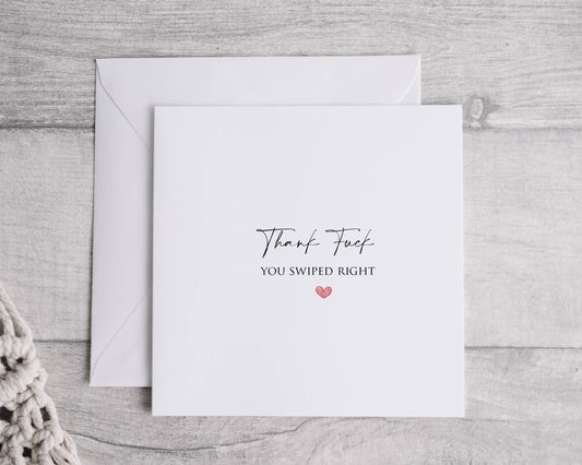Thank f**k you swiped right.  Funny Card  Valentines Linen 6x6" card
